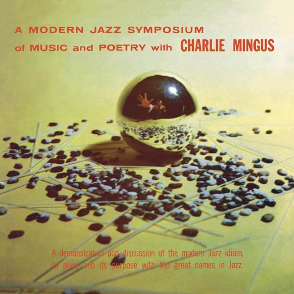 Charles Mingus - A Modern Jazz Symposium Of Music And PoetryCharles-Mingus-A-Modern-Jazz-Symposium-Of-Music-And-Poetry.jpg