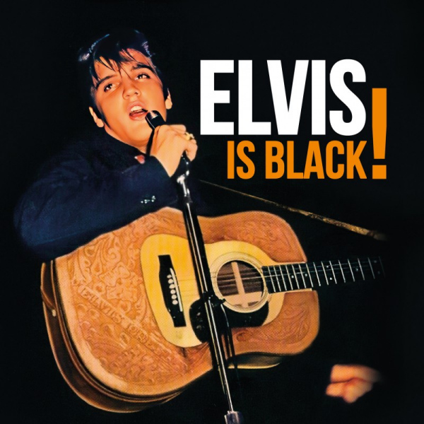 Elvis Presley - Elvis Is Black! -cd-Elvis-Presley-Elvis-Is-Black-cd-.jpg