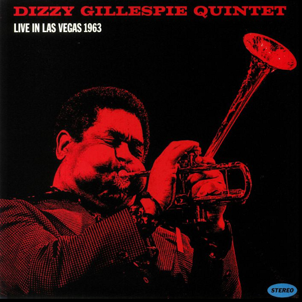 Dizzy Gillespie Quintet - Live In Las Vegas 1963Dizzy-Gillespie-Quintet-Live-In-Las-Vegas-1963.jpg