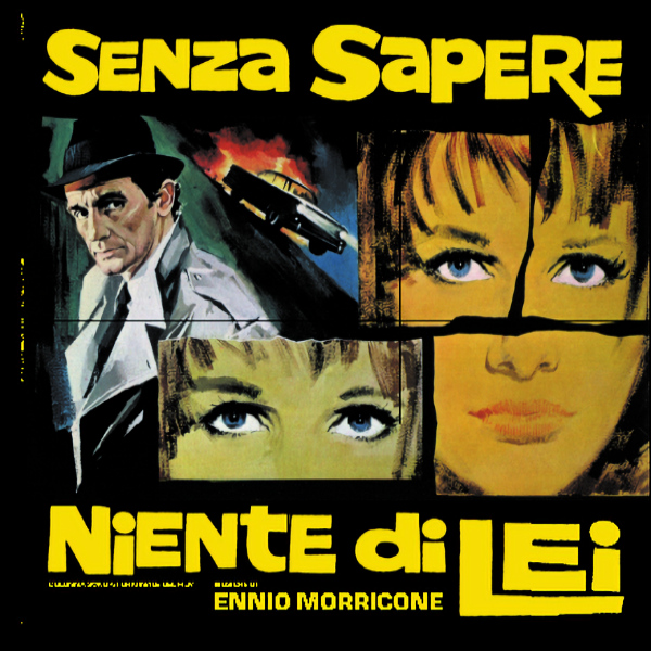 Ennio Morricone - Senza Sapere Niente Di LeiEnnio-Morricone-Senza-Sapere-Niente-Di-Lei.jpg