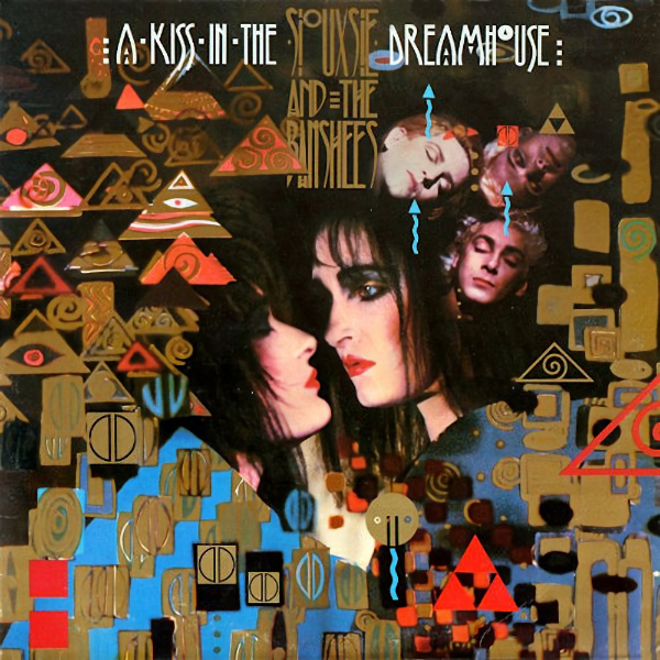 Siouxsie And The Banshees - A Kiss In The DreamhouseSiouxsie-And-The-Banshees-A-Kiss-In-The-Dreamhouse.jpg