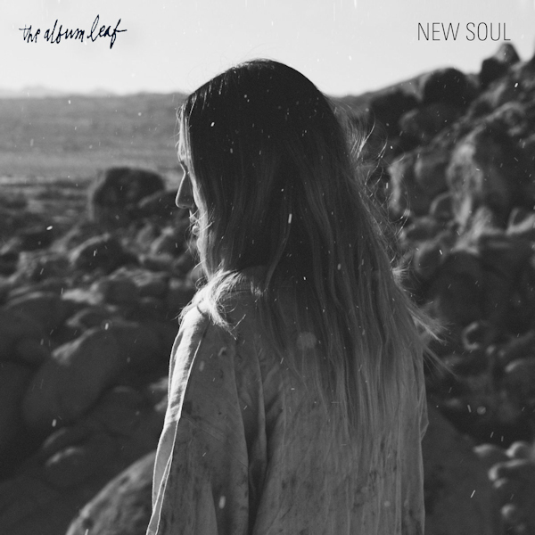 The Album Leaf - New SoulThe-Album-Leaf-New-Soul.jpg