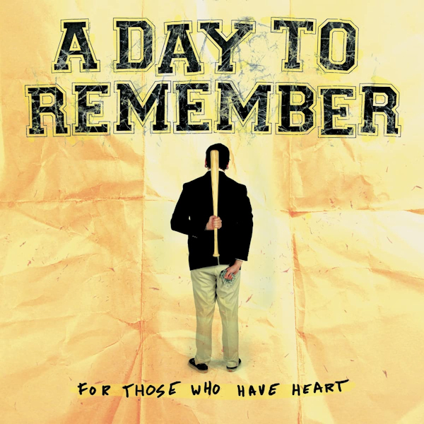 A Day To Remember - For Those Who Have HeartA-Day-To-Remember-For-Those-Who-Have-Heart.jpg