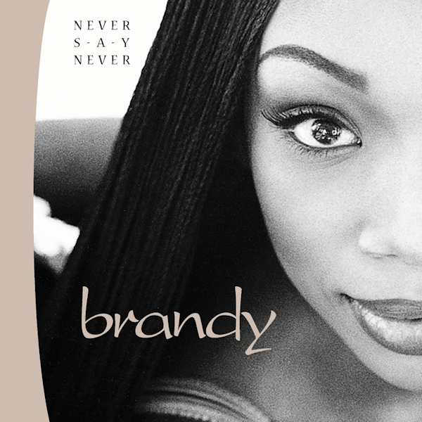 Brandy - Never Say NeverBrandy-Never-Say-Never.jpg