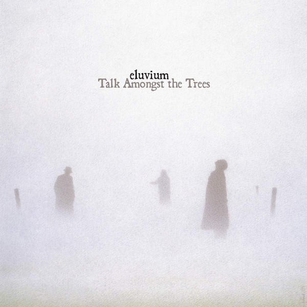 Eluvium - Talk Amongst The TreesEluvium-Talk-Amongst-The-Trees.jpg