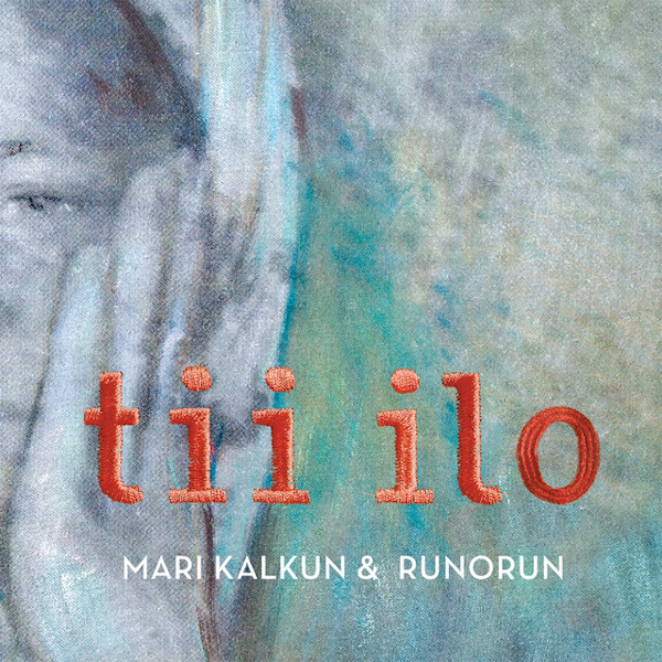 Mari Kalkun & Runorun - Tii IloMari-Kalkun-Runorun-Tii-Ilo.jpg
