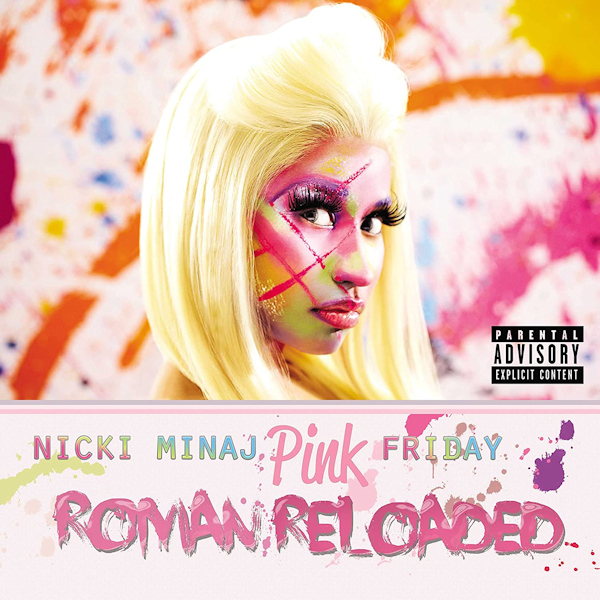 Nicki Minaj - Pink Friday Roman ReloadedNicki-Minaj-Pink-Friday-Roman-Reloaded.jpg