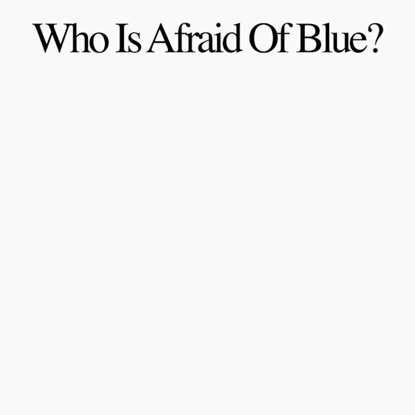 Purr - Who Is Afraid Of Blue?Purr-Who-Is-Afraid-Of-Blue.jpg