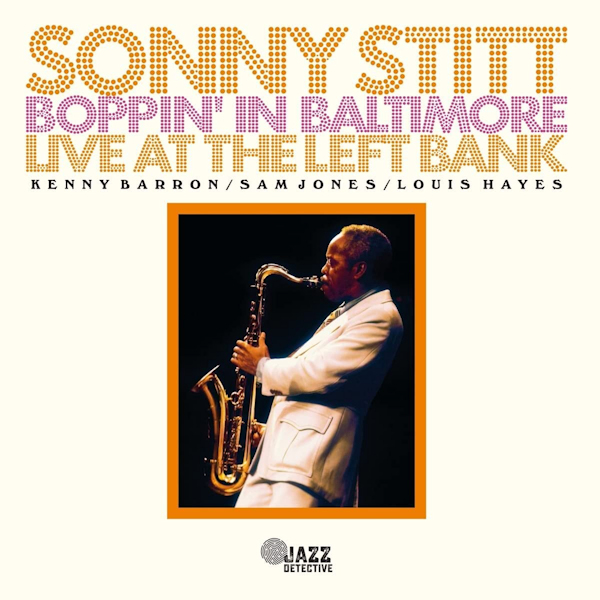 Sonny Stitt - Boppin' In Baltimore, Live At The Left BankSonny-Stitt-Boppin-In-Baltimore-Live-At-The-Left-Bank.jpg