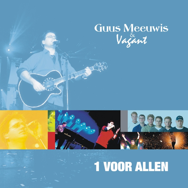 Guus Meeuwis & Vagant - 1 Voor AllenGuus-Meeuwis-Vagant-1-Voor-Allen.jpg