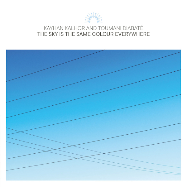 Kayhan Kalhor And Toumandi Diabate - The Sky Is The Same Colour EverywhereKayhan-Kalhor-And-Toumandi-Diabate-The-Sky-Is-The-Same-Colour-Everywhere.jpg