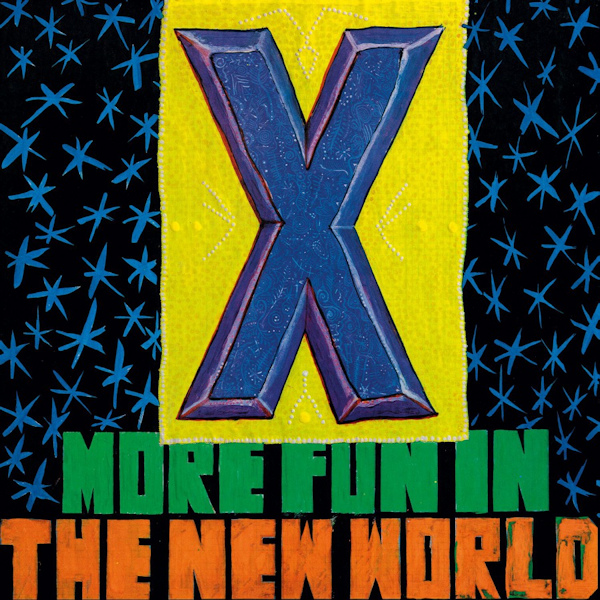 X - More Fun In the New WorldX-More-Fun-In-the-New-World.jpg