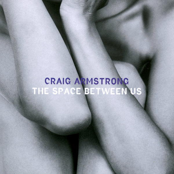 Craig Armstrong - The Space Between UsCraig-Armstrong-The-Space-Between-Us.jpg
