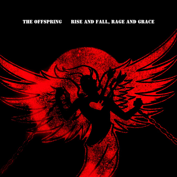 The Offspring - Rise And Fall, Rage And Grace -15th anniversary-The-Offspring-Rise-And-Fall-Rage-And-Grace-15th-anniversary-.jpg