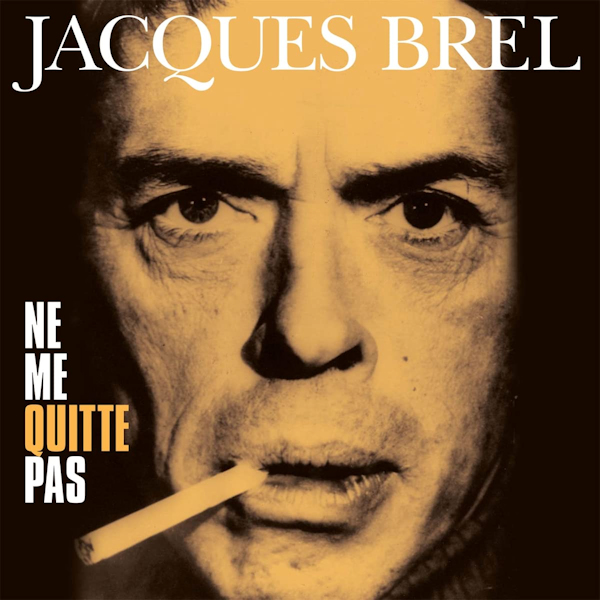 Jacques Brel - Ne Me Quitte PasJacques-Brel-Ne-Me-Quitte-Pas.jpg