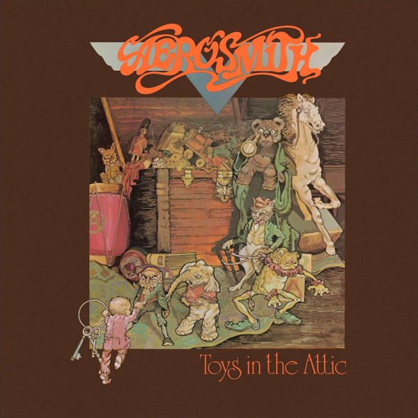 Aerosmith - Toys In The AtticAerosmith-Toys-In-The-Attic.jpg