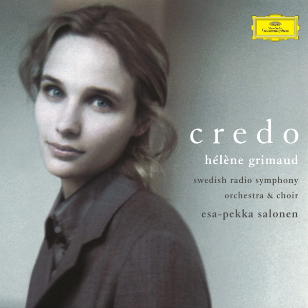 Helene Grimaud / Swedish Radio Symphony Orchestra & Choir - CredoHelene-Grimaud-Swedish-Radio-Symphony-Orchestra-Choir-Credo.jpg