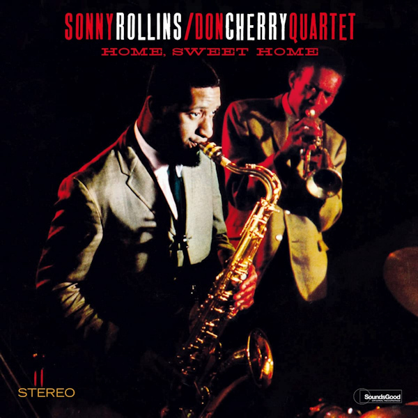 Sonny Rollins/Don Cherry Quartet - Home, Sweet HomeSonny-RollinsDon-Cherry-Quartet-Home-Sweet-Home.jpg