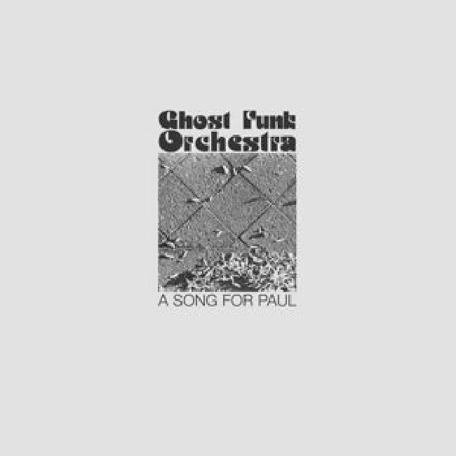 Ghost Funk Orchestra-Ghost Funk Orchestra - A Song For Paul (LP)-LPmet4ku4f.jpg