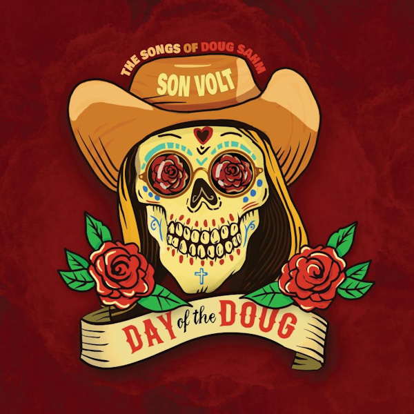 Son Volt - Day Of The Doug: The Songs Of Doug SahmSon-Volt-Day-Of-The-Doug-The-Songs-Of-Doug-Sahm.jpg