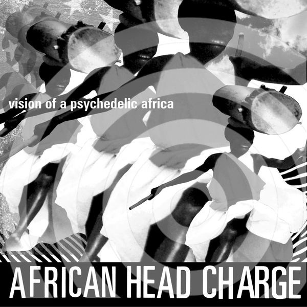 African Head Charge - Vision Of A Psychedelic AfricaAfrican-Head-Charge-Vision-Of-A-Psychedelic-Africa.jpg