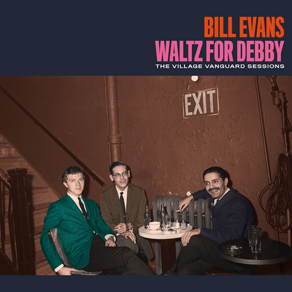 Bill Evans - Waltz For Debby: The Village Vanguard SessionsBill-Evans-Waltz-For-Debby-The-Village-Vanguard-Sessions.jpg