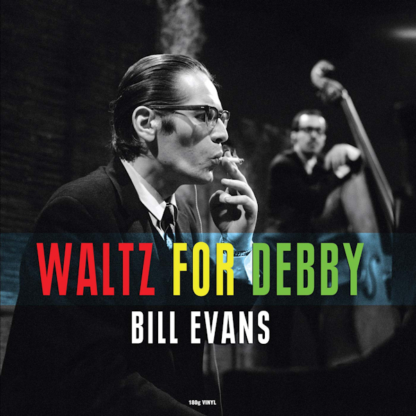 Bill Evans - Waltz For Debby -notnow-Bill-Evans-Waltz-For-Debby-notnow-.jpg