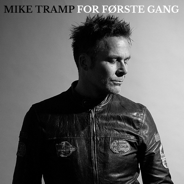 Mike Tramp - For Forste GangMike-Tramp-For-Forste-Gang.jpg