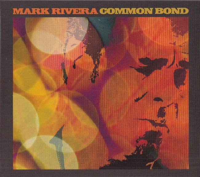 Mark Rivera-Mark Rivera - Common Bond (CD)-CD14142698-08397157617d972279de3617d972279de51635620642617d972279de9.jpg
