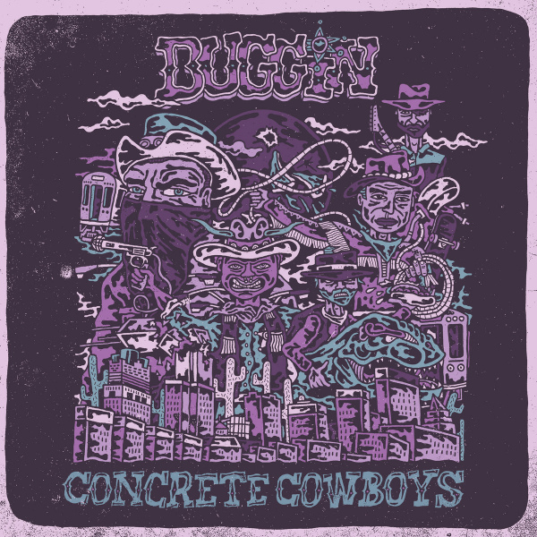 Buggin - Concrete CowboysBuggin-Concrete-Cowboys.jpg