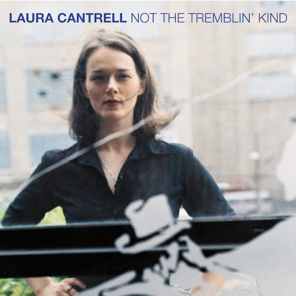 Laura Cantrell - Not The Tremblin' KindLaura-Cantrell-Not-The-Tremblin-Kind.jpg