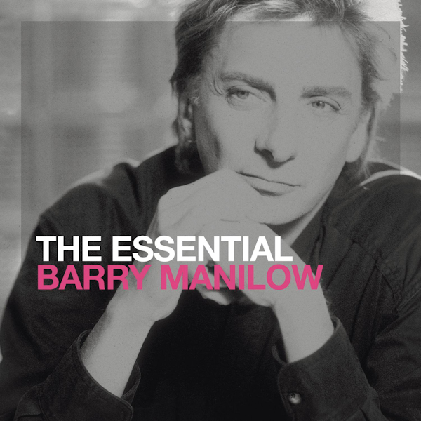 Barry Manilow - The Essential Barry ManilowBarry-Manilow-The-Essential-Barry-Manilow.jpg