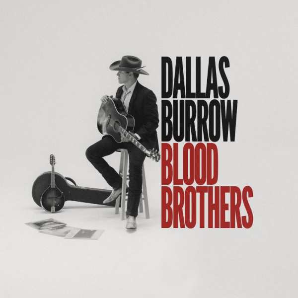 Dallas Burrow - Blood BrothersDallas-Burrow-Blood-Brothers.jpg