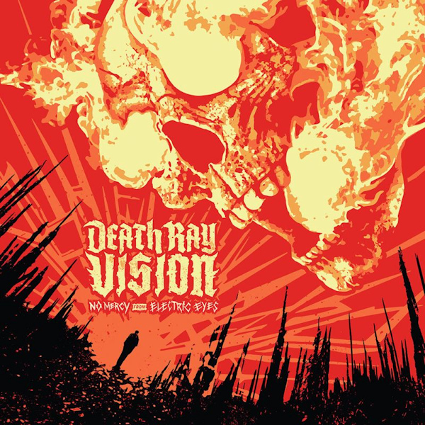 Death Ray Vision - No Mercy From Electric EyesDeath-Ray-Vision-No-Mercy-From-Electric-Eyes.jpg