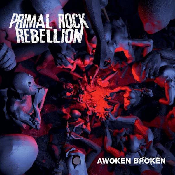 Primal Rock Rebellion - Awoken BrokenPrimal-Rock-Rebellion-Awoken-Broken.jpg