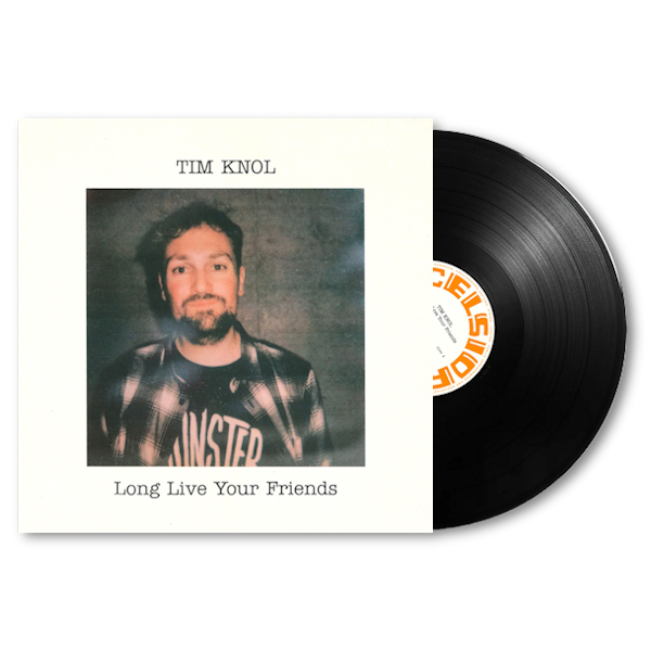 Tim Knol - Long Live Your Friends -lp-Tim-Knol-Long-Live-Your-Friends-lp-.jpg