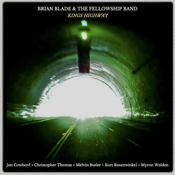 Brian Blade & The Fellowship Band - Kings HighwayBrian-Blade-The-Fellowship-Band-Kings-Highway.jpg
