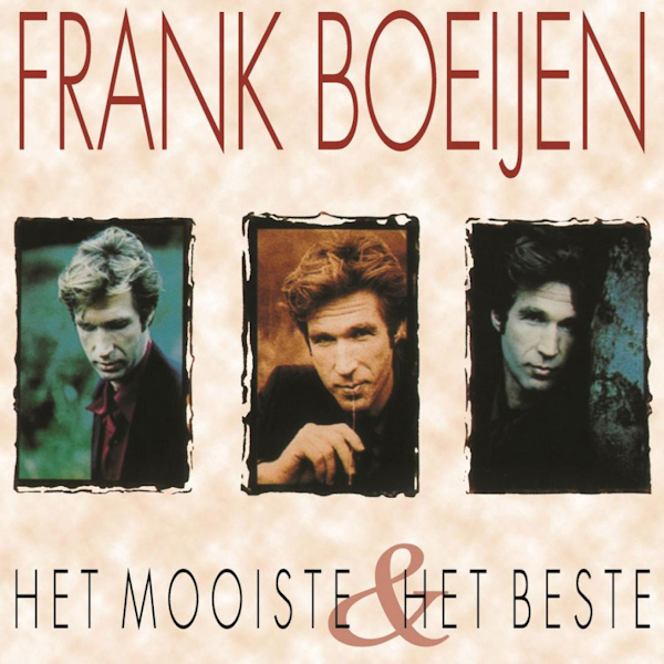 Frank Boeijen - Het Mooiste & Het BesteFrank-Boeijen-Het-Mooiste-Het-Beste.jpg