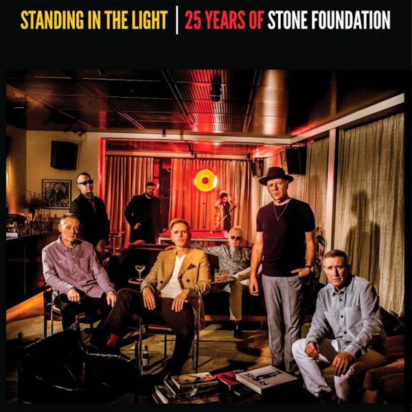 Stone Foundation - Standing In The Light: 25 Years Of Stone FoundationStone-Foundation-Standing-In-The-Light-25-Years-Of-Stone-Foundation.jpg