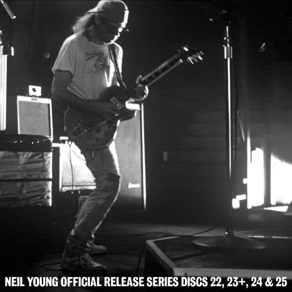 Neil Young - Official Release Series Discs 22, 23+, 24 & 25Neil-Young-Official-Release-Series-Discs-22-23-24-25.jpg
