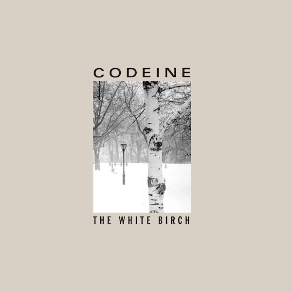 Codeine - The White BirchCodeine-The-White-Birch.jpg