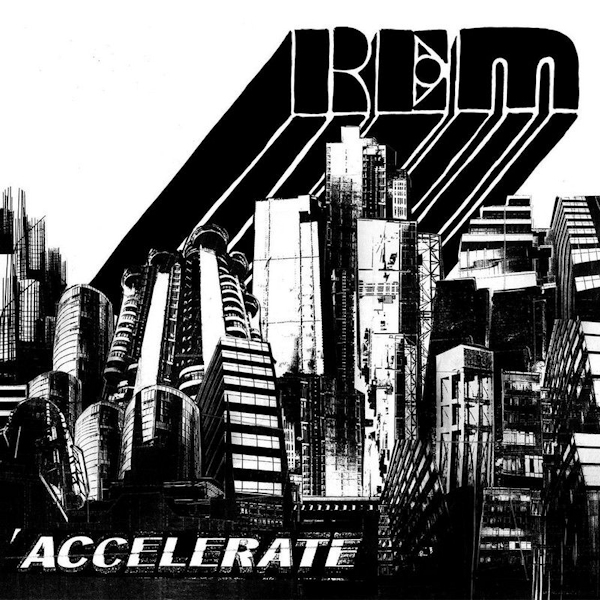 R.E.M. - AccelerateR.E.M.-Accelerate.jpg