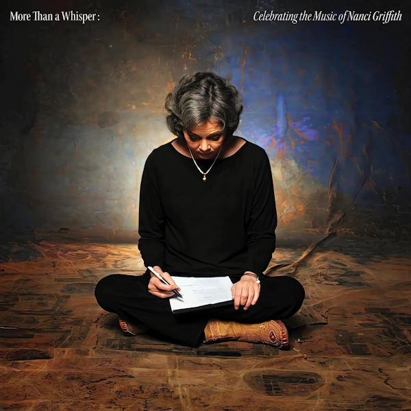 V.A. - More Than A Whisper: Celebrating The Music Of Nanci GriffithV.A.-More-Than-A-Whisper-Celebrating-The-Music-Of-Nanci-Griffith.jpg