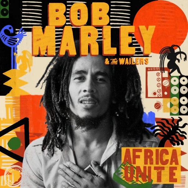 Bob Marley & The Wailers - Africa UniteBob-Marley-The-Wailers-Africa-Unite.jpg
