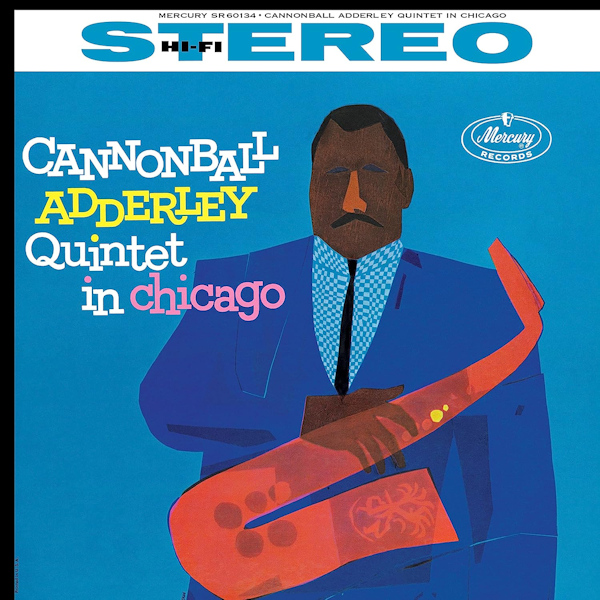 Cannonball Adderley Quintet - Cannonball Adderley Quintet In ChicagoCannonball-Adderley-Quintet-Cannonball-Adderley-Quintet-In-Chicago.jpg