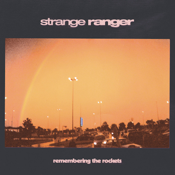 Strange Ranger - Remembering The RocketsStrange-Ranger-Remembering-The-Rockets.jpg