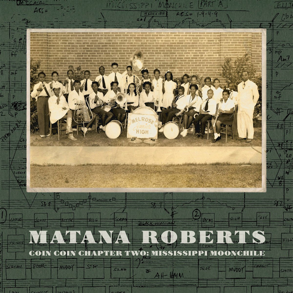 Matana Roberts - Coin Coin Chapter Two: Mississippi MoonchileMatana-Roberts-Coin-Coin-Chapter-Two-Mississippi-Moonchile.jpg