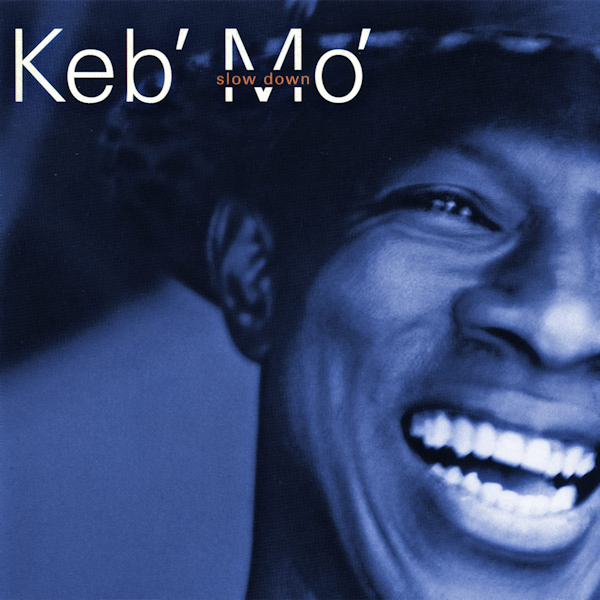 Keb'Mo' - Slow Down -reissue-KebMo-Slow-Down-reissue-.jpg