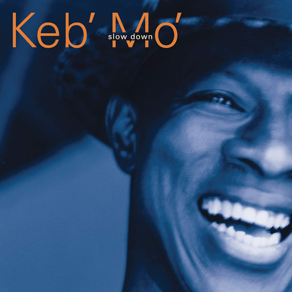 Keb'Mo' - Slow DownKebMo-Slow-Down.jpg