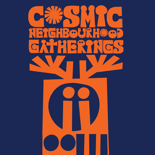 Cosmic Neighbourhood - GatheringsCosmic-Neighbourhood-Gatherings.jpg